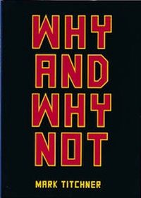 Enlarge image Cover: Why and Why Not - Book Works