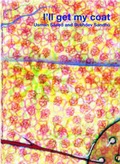 Cover: I'll Get My Coat - Book Works