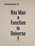 Cover: Has Man a Function in Universe? - Book Works