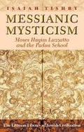 Cover: Messianic Mysticism - The Littman Library of Jewish Civilization