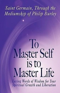 Enlarge image Cover: To Master Self Is to Master Life - Mastery Press
