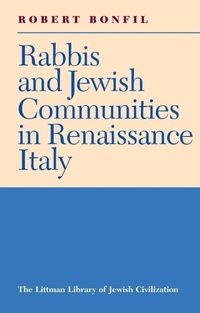 Enlarge image Cover: Rabbis and Jewish Communities in Renaissance Italy - The Littman Library of Jewish Civilization