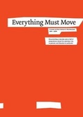 Cover: Everything Must Move - Rice University,School of Architecture,U.S.