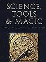 Cover: Science, Tools and Magic - Khalili Collections