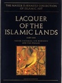 Cover: Lacquer of the Islamic Lands, part 1 - Khalili Collections