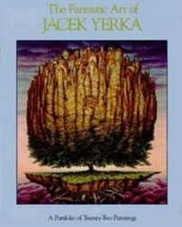 Abbildung von: The Fantastic Art of Jacek Yerka - Morpheus International,U.S.