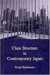 Enlarge image Cover: Class Structure in Contemporary Japan - Trans Pacific Press
