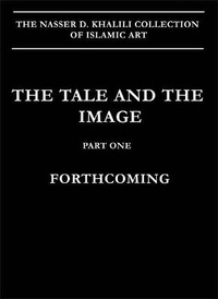 Enlarge image Cover: The Tale and the Image, Part 1. - Khalili Collections