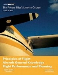 Enlarge image Cover: PPL 4 - Principles of Flight, Aircraft General Knowledge, Flight Performance and Planning - Airplan Flight Equipment Ltd