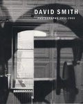 Cover: David Smith: Photographs 1931-1965 - Fraenkel Gallery,US