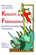 Cover: Knights & Freemasons - The Birth of Modern Freemasonry - Michael Poll Publishing