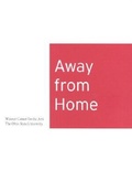 Cover: Away From Home - Wexner Center for the Arts