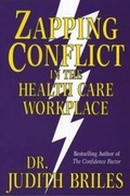 Cover: Zapping Conflict in the Health Care Workplace - Mile High Press Limited