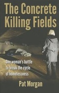 Cover: The Concrete Killing Fields - Pat Morgan