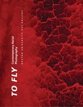 Cover: To Fly - Boston University Art Gallery,U.S.