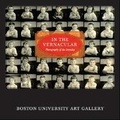 Cover: In the Vernacular - Boston University Art Gallery,U.S.