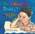 Cover: Do I Have a Daddy? - Morning Glory Press Inc