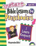 Cover: I Learn Respect: Instant Bible Lessons for Preschoolers - Rainbow Publishers