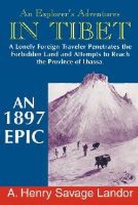 Abbildung von: An Explorer's Adventures in Tibet - Mountain N 'Air Books