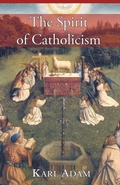 Cover: The Spirit of Catholicism - Angelico Press