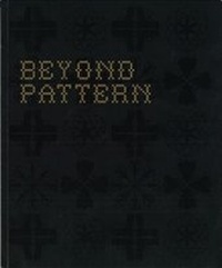 Enlarge image Cover: Beyond Pattern - Oriel Davies Gallery