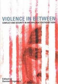 Cover: Violence in Between - Monash Asia Institute