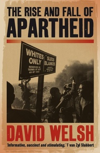 Enlarge image Cover: The Rise And Fall Of Apartheid - Jonathan Ball