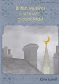 Cover: British Muslims and the Call to Global Jihad - Monash Asia Institute
