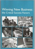 Cover: Winning New Business - The Critical Success Factors - Policy Publications