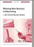 Cover: Winning New Business in Advertising - The Critical Success Factors - Policy Publications