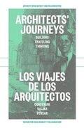 Cover: Architects' Journeys - Building Traveling Thinking - Columbia Books on Architecture and the City