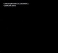 Cover: Collecting Architecture Territories - GSAPP Books