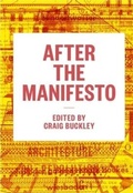 Cover: After the Manifesto - Columbia Books on Architecture and the City