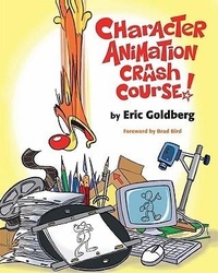 Abbildung von: Character Animation Crash Course! - Silman-James Press,U.S.