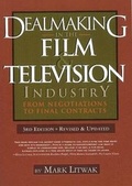 Cover: Dealmaking in the Film & Television Industry - Silman-James Press,U.S.