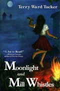 Cover: Moonlight and Mill Whistlers - Summerhouse Press