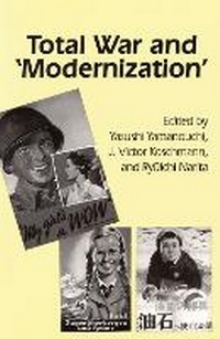 Enlarge image Cover: Total War and "Modernization" - Cornell University East Asia Program