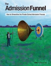 Enlarge image Cover: The Admission Funnel - Independent School Management