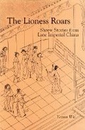 Cover: The Lioness Roars - Cornell University East Asia Program
