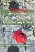 Cover: Thriving Through Devastating Illness - Asklepieion Books