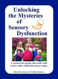 Abbildung von: Unlocking the Mysteries of Sensory Disfunction - Future Horizons Incorporated