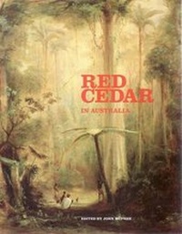 Abbildung von: Red Cedar in Australia - Historic Houses Trust of New South Wales