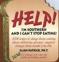 Cover: Help! I'm Southern and I Can't Stop Eating! - Crane Hill Publishers