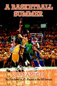 Abbildung von: A Basketball Summer. The Pro-game as it's Played in the Off-season - Protea Publishing,US
