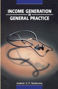 Enlarge image Cover: Income Generation in General Practice - Radcliffe Publishing Ltd