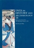 Cover: Dyes in History and Archaeology: Vol. 18 - Archetype Publications Ltd