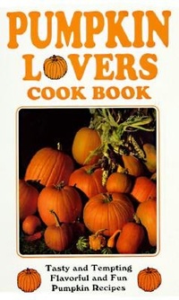Abbildung von: Pumpkin Lover's Cookbook - Golden West Cookbooks