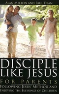 Cover: Disciple Like Jesus for Parents - Calvary Press, Div of Grace Reformed Baptist Church