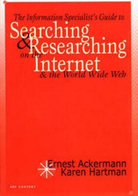 Enlarge image Cover: The Information Specialist's Guide to Searching and Researching on the Internet and the World Wide Web - ABF Content,U.S.