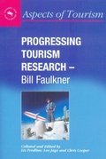 Cover: Progressing Tourism Research - Bill Faulkner - Channel View Publications